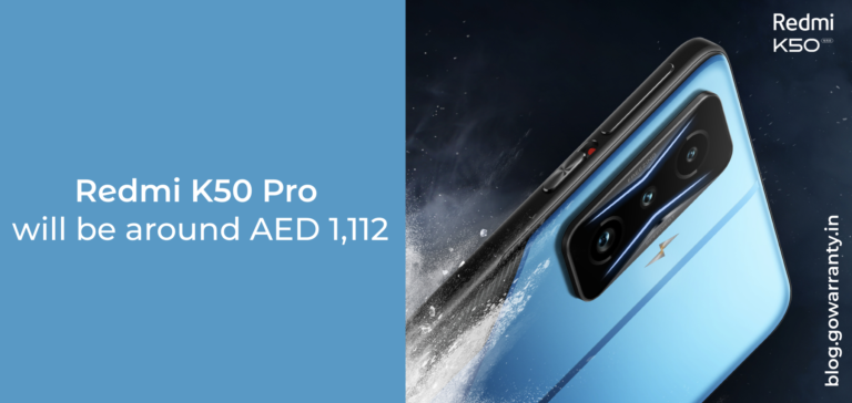 Redmi K50 Pro will be around AED 1,112 (generally Rs. 22,600) for the base model