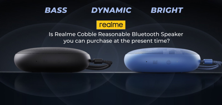 Is Realme Cobble a reasonable Bluetooth speaker you can purchase at the present time?