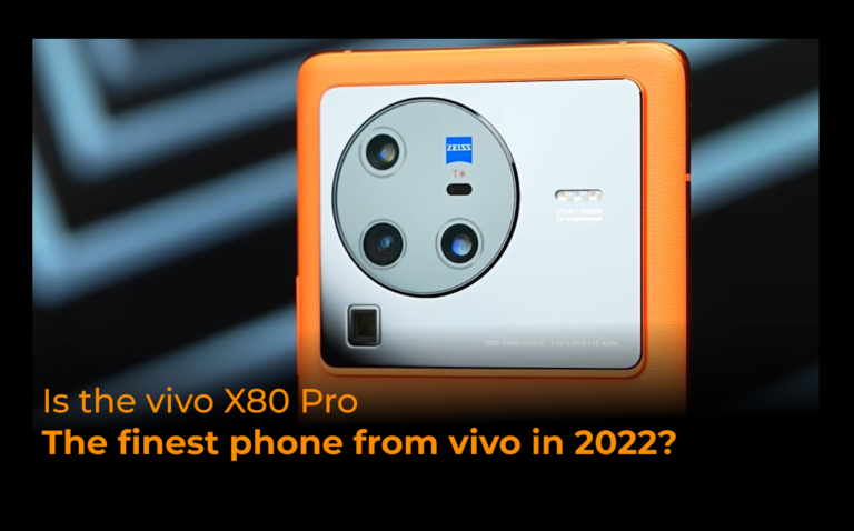 Is the vivo X80 Pro the finest phone from vivo in 2022?￼