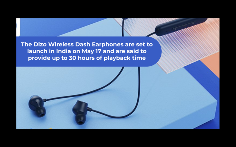 The Dizo Wireless Dash Earphones are set to launch in India on May 17 and are said to provide up to 30 hours of playback time