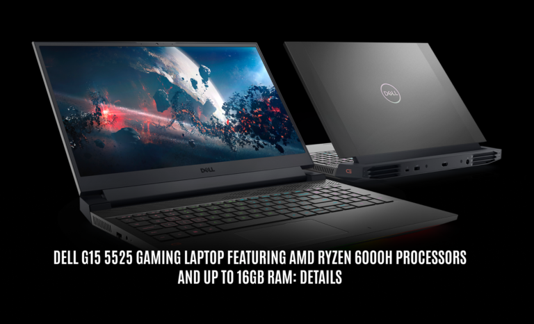 Dell G15 5525 Gaming Laptop featuring AMD Ryzen 6000H Processors and up to 16GB RAM: Details