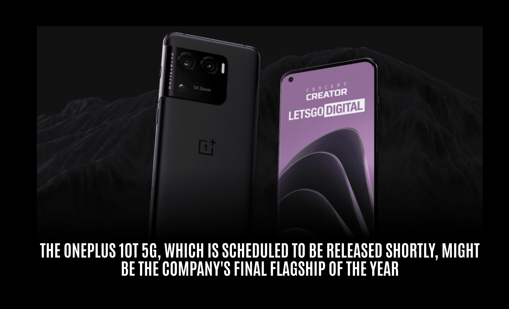 The OnePlus 10T 5G, which is scheduled to be released shortly, might be the company’s final flagship of the year