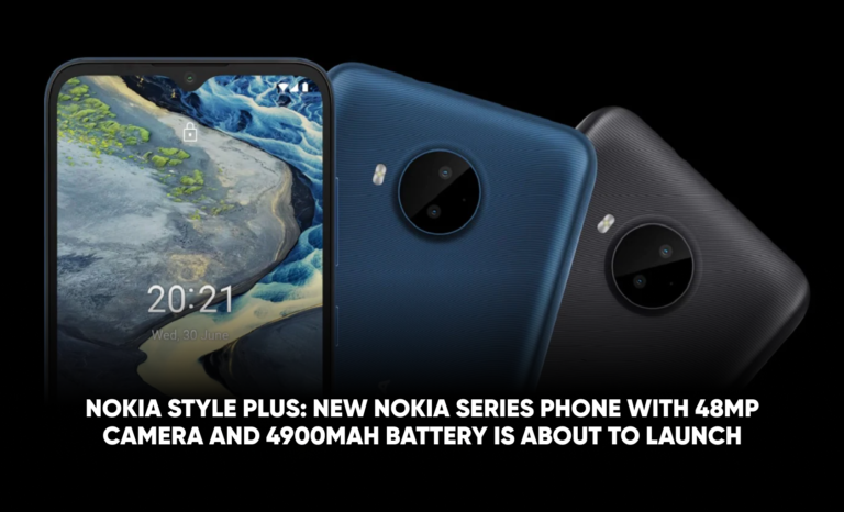 Nokia Style plus: New Nokia series Phone with 48MP camera and 4900mah battery is about to launch