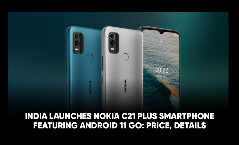 India Launches Nokia C21 Plus Smartphone Featuring Android 11 Go: Price, Details