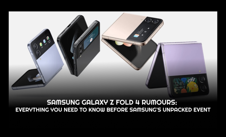 Samsung Galaxy Z Fold 4 Rumours: Everything You Need to Know Before Samsung’s Unpacked Event