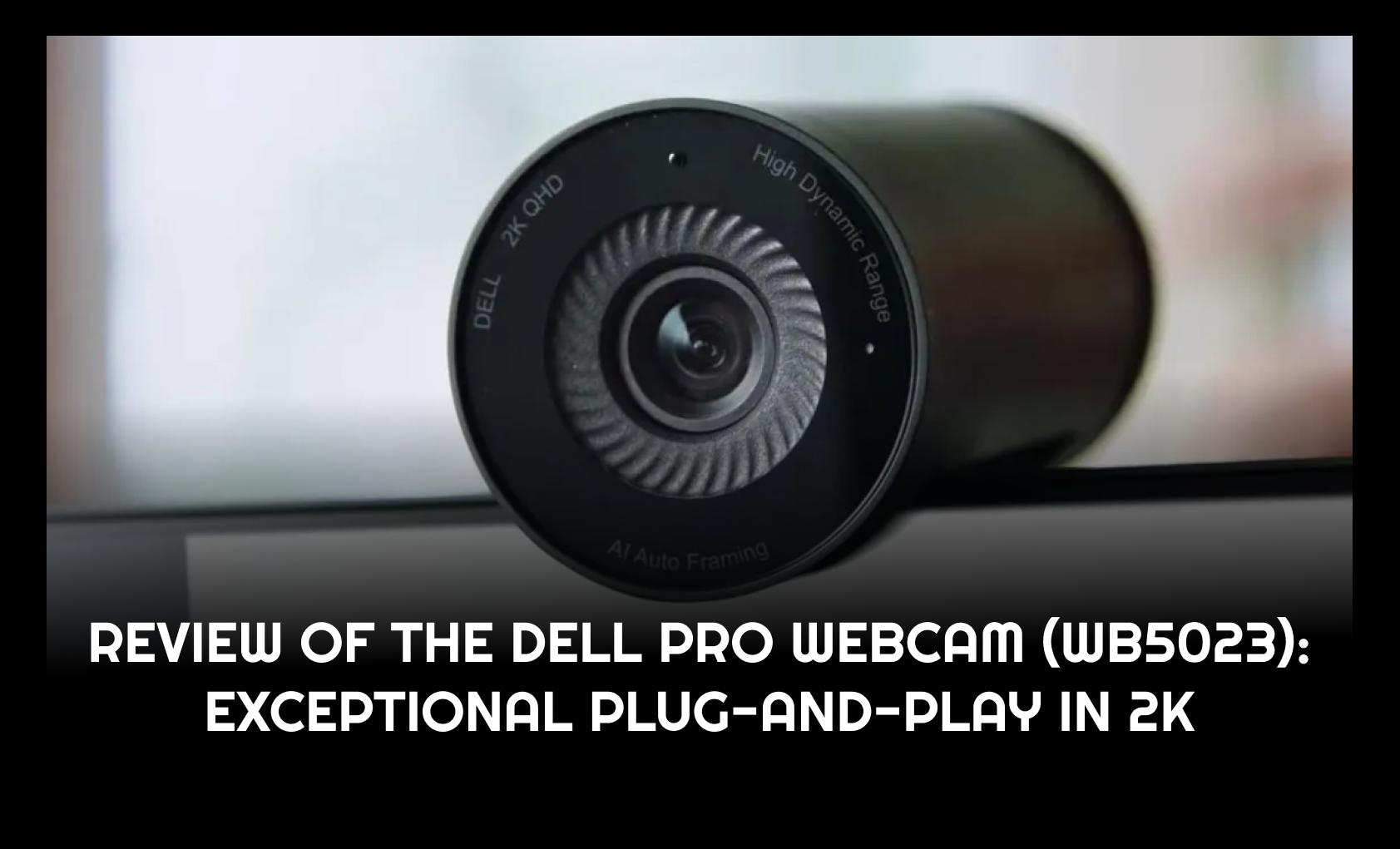 Dell Pro Webcam - WB5023 - 2K QHD