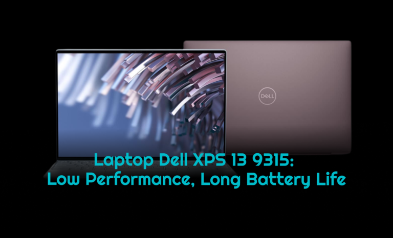 Laptop Dell XPS 13 9315: Low performance, long battery life