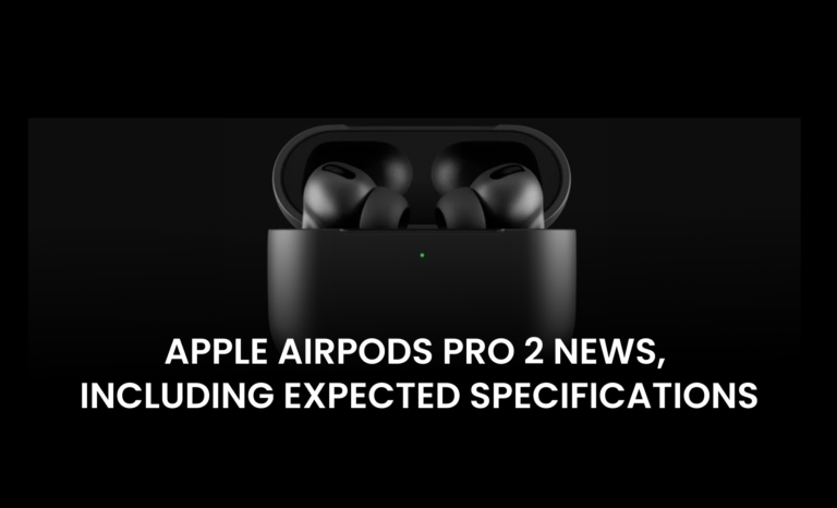Apple AirPods Pro 2 news, including expected specifications