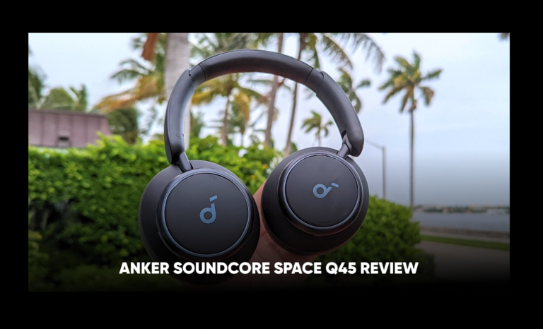 Anker Soundcore Space Q45 review