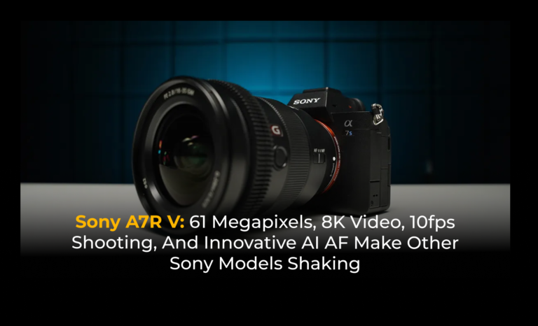 Sony A7R V: 61 megapixels, 8K video, 10fps shooting, and innovative AI AF make other Sony models shaking