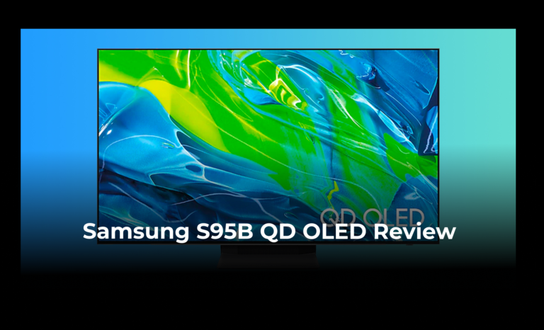 Samsung S95B QD OLED Review