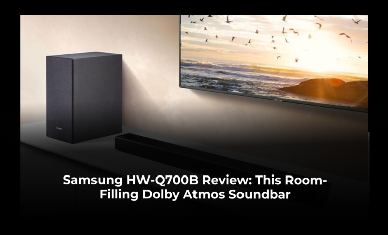 Samsung HW-Q700B review: This room-filling Dolby Atmos soundbar