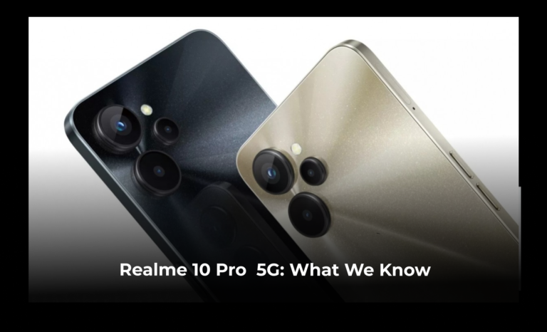 Realme 10 Pro+ 5G: What We Know