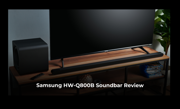 Samsung HW-Q800B Soundbar Review