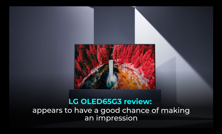 LG OLED65G3 Review: Appears to have a good chance of making an impression