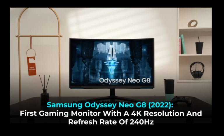 Samsung Odyssey Neo G8 (2022): First gaming monitor with a 4K resolution and refresh rate of 240Hz