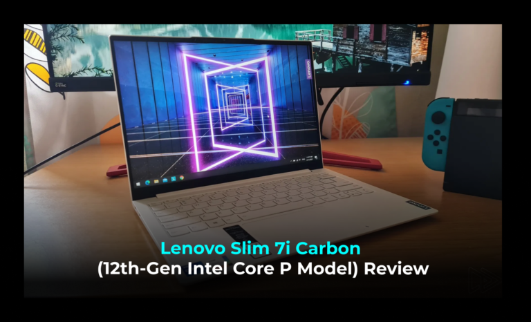 Lenovo Slim 7i Carbon (12th-gen Intel Core P model) Review