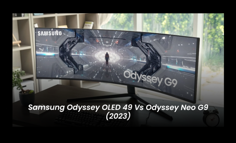 Samsung Odyssey OLED 49 Vs Odyssey Neo G9 (2023)