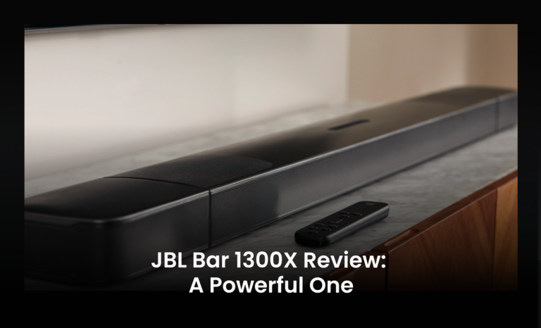 JBL Bar 1300X Review: A Powerful One