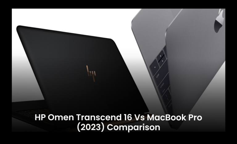 HP Omen Transcend 16 vs MacBook Pro (2023) Comparison