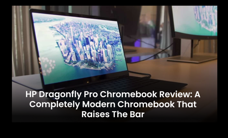 HP Dragonfly Pro Chromebook review: A completely modern Chromebook that raises the bar
