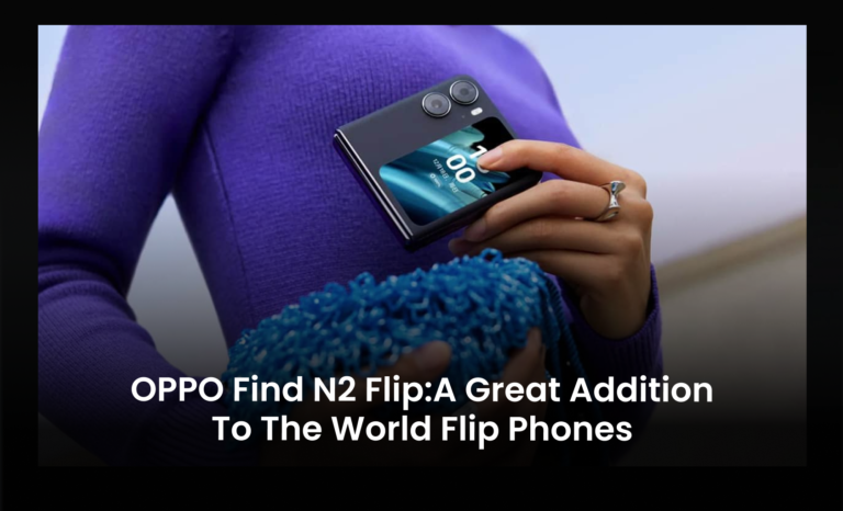 OPPO Find N2 Flip:A great addition to the world flip phones