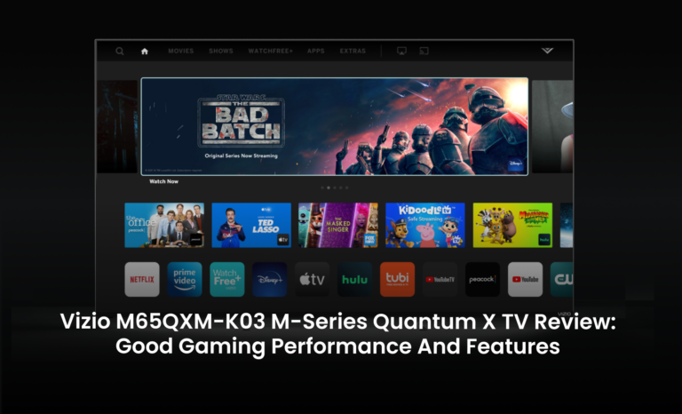 Vizio M65QXM-K03 M-Series Quantum X TV Review: Good gaming performance and features